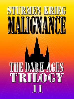 cover image of The Dark Ages Trilogy: Malignance